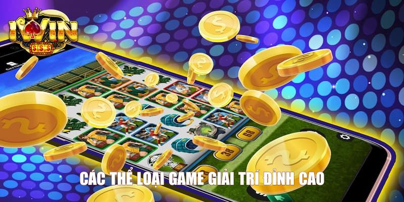 Các thể loại game giải trí đỉnh cao