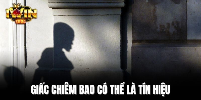 Giấc chiêm bao có thể là tín hiệu